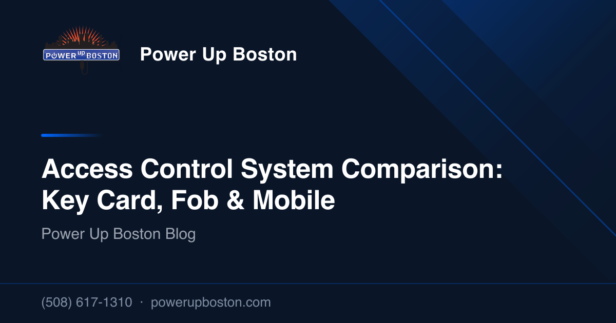 Access Control System Comparison: Key Card, Fob & Mobile | Power Up Boston